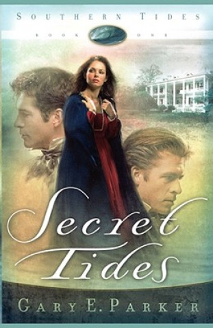 Kniha Secret Tides Gary E. Parker
