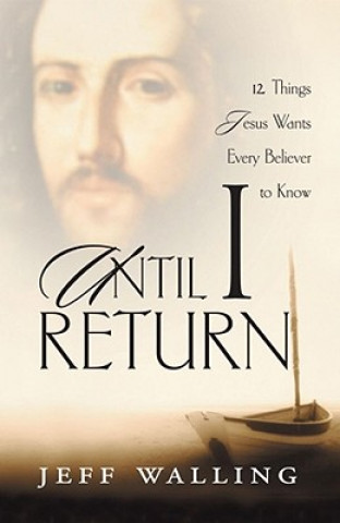 Knjiga Until I Return Jeff Walling