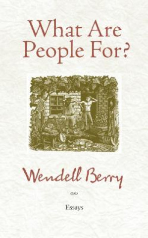 Książka What Are People For? Wendell Berry