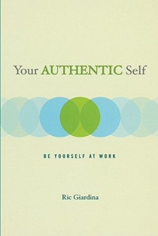 Knjiga Your Authentic Self Ric Giardina