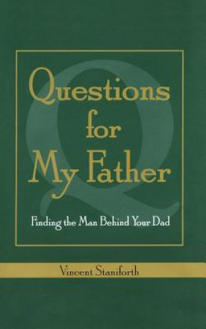 Carte Questions For My Father Vincent Staniforth