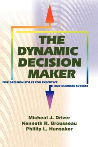 Book Dynamic Decision Maker Michael J Driver