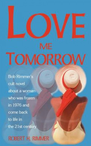 Carte Love Me Tomorrow Robert H Rimmer