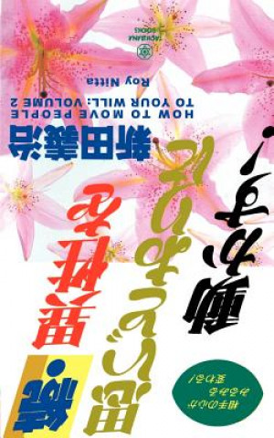 Knjiga How to Move People to Your Will Ryo Nitta