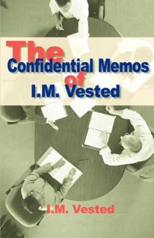 Book Confidential Memos of I. M. Vested A M Vested