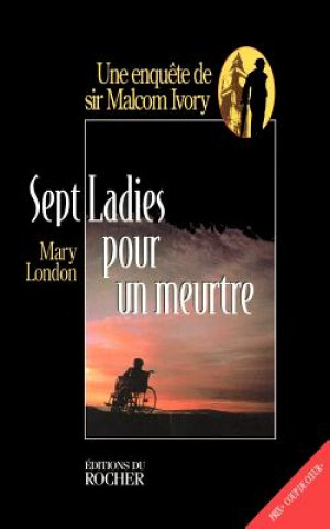 Könyv Sept Ladies Pour Un Meurtre Mary London