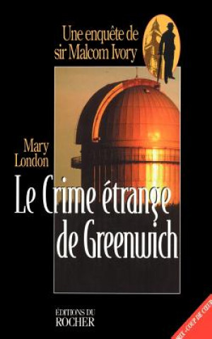 Könyv Le Crime Etrange de Greenwich Mary London