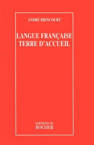 Knjiga Langue Francaise Terre D'Accueil Andre Brincourt