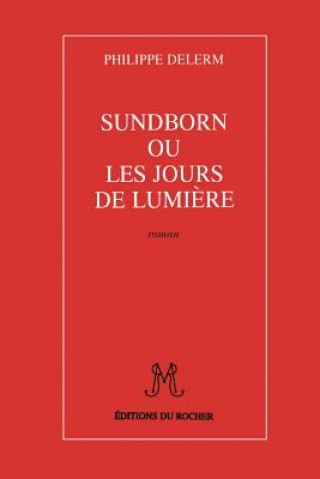 Książka Sundborn Ou Les Jours de Lumiere Philippe Delerm