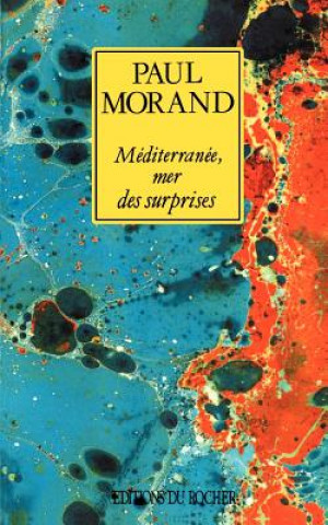 Book Mediterranee, Mer Des Surprises Paul Morand