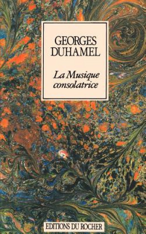 Könyv La Musique Consolatrice Georges Duhamel