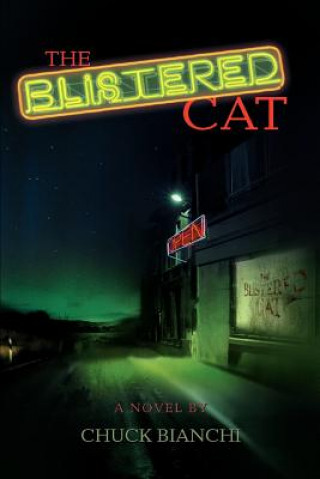 Kniha Blistered Cat Chuck Bianchi