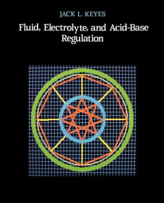 Kniha Fluid, Electrolyte, and Acid-Base Regulation Keyes