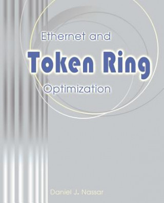 Knjiga Ethernet and Token Ring Optimization Daniel J Nassar