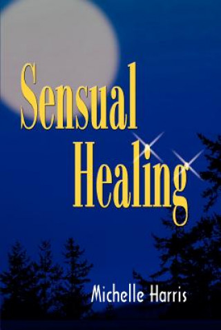 Kniha Sensual Healing Michelle Harris