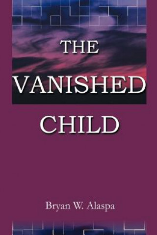 Book Vanished Child Bryan W Alaspa