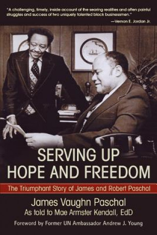 Kniha Serving Up Hope and Freedom James Vaughn Paschal