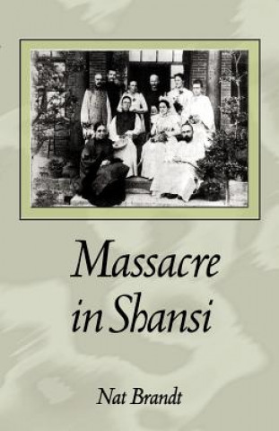 Könyv Massacre in Shansi Nat Brandt