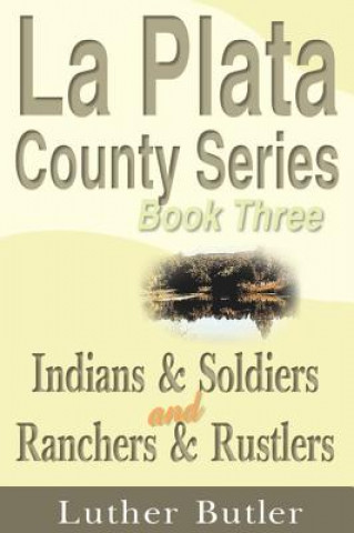 Knjiga Indians & Soldiers and Ranchers & Rustlers Luther Butler