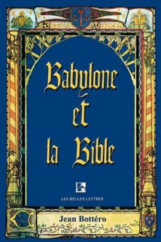 Buch Babylone Et La Bible Jean Bottéro