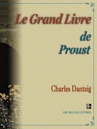 Kniha Grand Livre de Proust Charles Dantzig