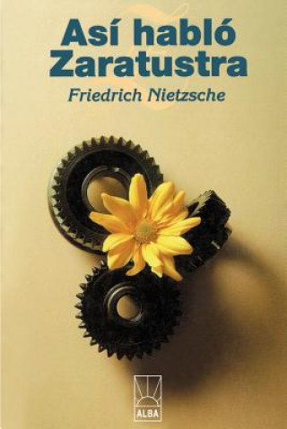 Könyv Asi Hablo Zaratustra Friedrich Wilhelm Nietzsche