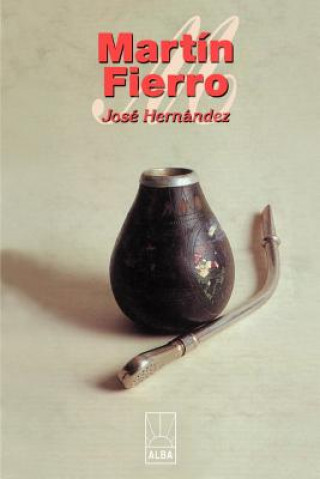 Kniha Martin Fierro Jose Hernandez