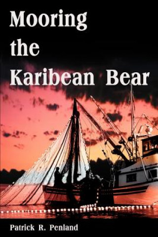 Libro Mooring the Karibean Bear Patrick R Penland