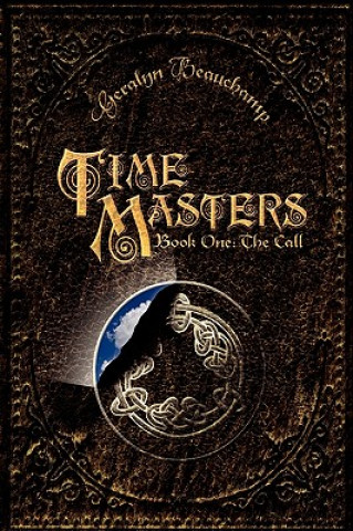 Kniha Time Masters, Book One Geralyn Beauchamp