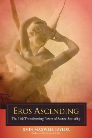Könyv Eros Ascending John Maxwell Taylor
