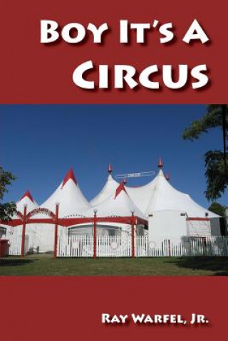 Книга Boy, It's a Circus Warfel