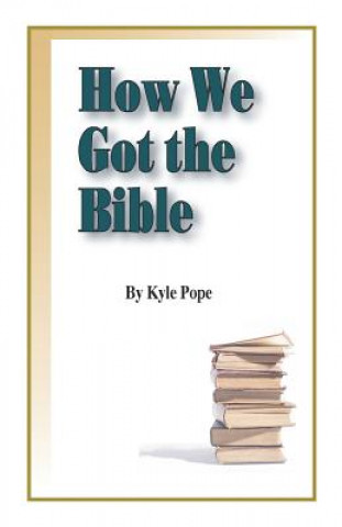 Könyv How We Got the Bible Kyle Pope