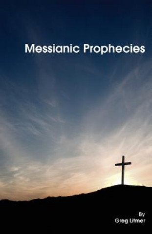 Buch Messianic Prophecies Greg Litmer