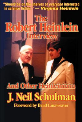 Kniha Robert Heinlein Interview and Other Heinleiniana J.Neil Schulman