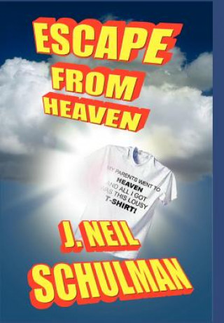 Kniha Escape From Heaven J Neil Schulman