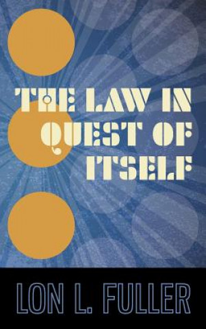 Книга Law in Quest of Itself Lon L. Fuller
