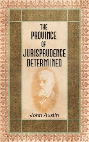 Kniha Province of Jurisprudence Determined John Austin