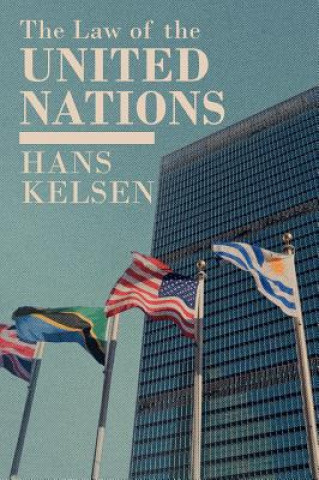 Könyv Law of the United Nations. A Critical Analysis of Its Fundamental Problems Hans Kelsen