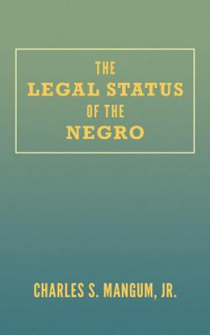 Carte Legal Status of the Negro Jr Charles S Mangum