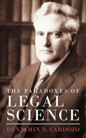 Книга Paradoxes of Legal Science Benjamin N. Cardozo