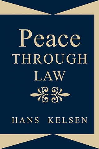 Könyv Peace Through Law Hans Kelsen