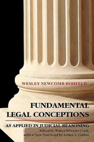 Kniha Fundamental Legal Conceptions as Applied in Judicial Reasoning Humphry W Woolrych