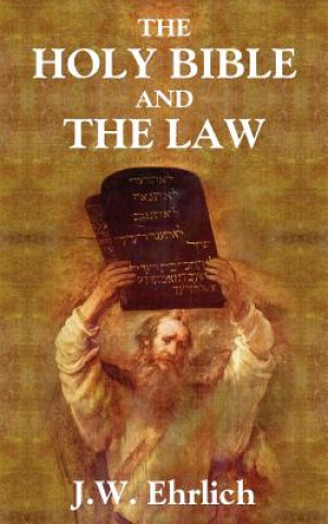 Libro Holy Bible and the Law J W Ehrlich