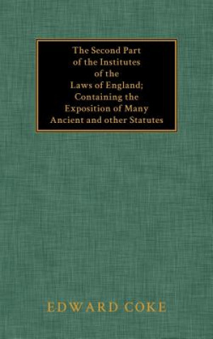 Carte Second Part of the Institutes of the Laws of England Edward Coke