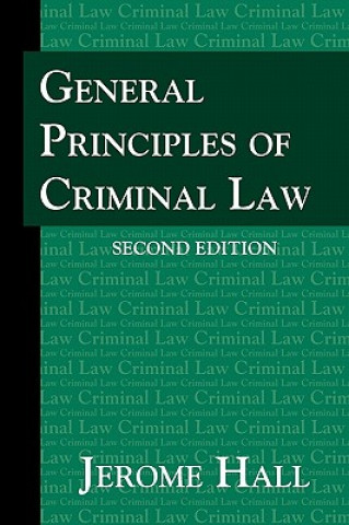 Könyv General Principles of Criminal Law. Second Edition. Jerome Hall