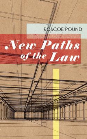 Książka New Paths of the Law Roscoe Pound