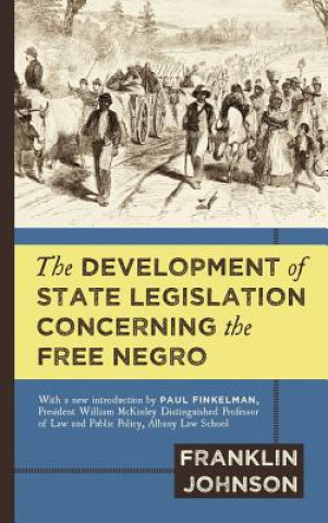 Книга Development of State Legislation Concerning the Free Negro Franklin Johnson