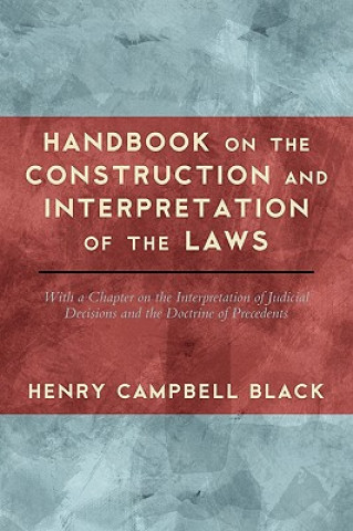 Książka Handbook on the Construction and Interpretation of the Law Black