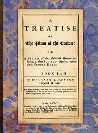 Kniha Treatise of the Pleas of the Crown William Hawkins