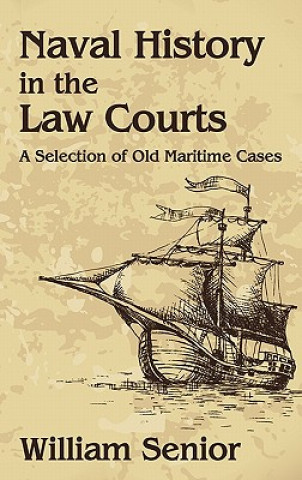 Βιβλίο Naval History in the Law Courts William Senior